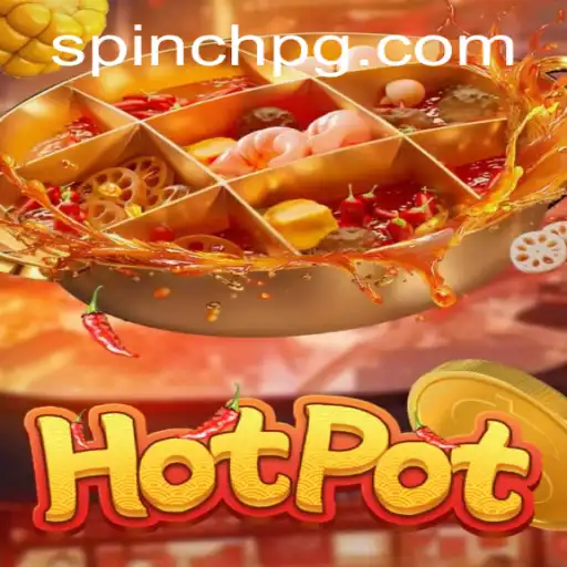 Discover the Thrills of Hotpot: A Spirited Game of Chance